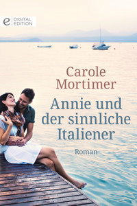 Annie und der sinnliche Italiener - Carole Mortimer - E-Book
