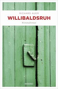 Willibaldsruh - Richard Auer - E-Book