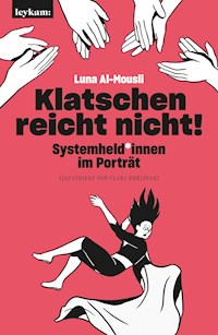 Klatschen reicht nicht! - Luna Al-Mousli - E-Book