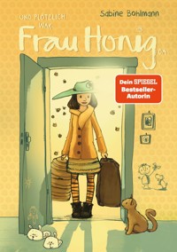 Frau Honig: Und plötzlich war Frau Honig da - Sabine Bohlmann - E-Book