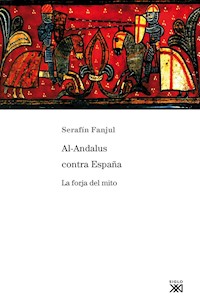 Al-Andalus contra España - Serafín Fanjul - E-Book