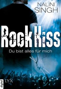 Rock Kiss - Du bist alles für mich - Nalini Singh - E-Book