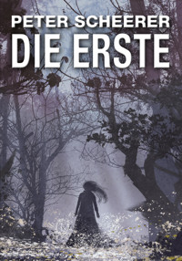 Die Erste - Peter Scheerer - E-Book
