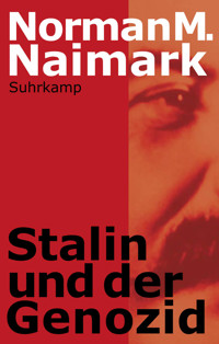 Stalin und der Genozid - Norman M. Naimark - E-Book