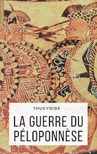 La guerre du Péloponnèse - Thucydide - E-Book