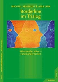 Borderline im Trialog - Michael Armbrust - E-Book