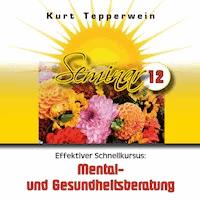 Effektiver Schnellkursus: Mental- Und Gesundheitsberatung (Seminar - Teil 12) -  - Hörbuch