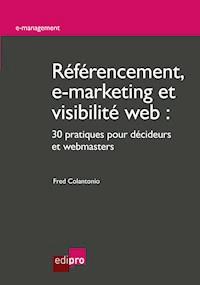 Référencement, e-marketing et visibilité web - Fred Colantonio - E-Book