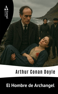 El Hombre de Archangel - Arthur Conan Doyle - E-Book