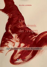DAS GEHEIMNIS DER 7 FEIGEN - ELIYA LOREN - E-Book