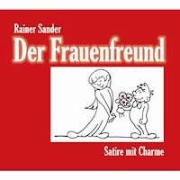 Der Frauenfreund -  - Hörbuch