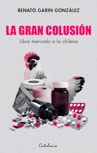 La gran colusión - Renato Garin - E-Book