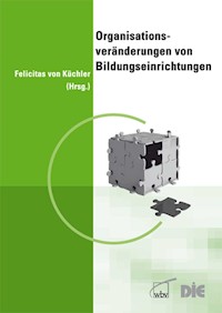 Organisationsveränderungen von Bildungseinrichtungen -  - kostenlos E-Book
