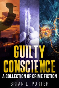 Guilty Conscience - Brian L. Porter - E-Book