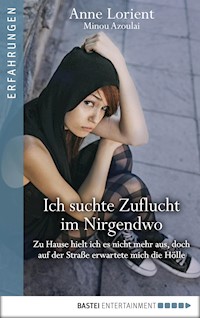 Ich suchte Zuflucht im Nirgendwo - Anne Lorient - E-Book
