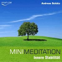 Mini Meditation - Innere Stabilität - Andreas Schütz - Hörbuch