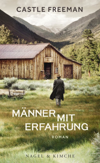 Männer mit Erfahrung - Castle Freeman - E-Book
