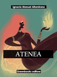 Atenea - Ignacio Manuel Altamirano - E-Book