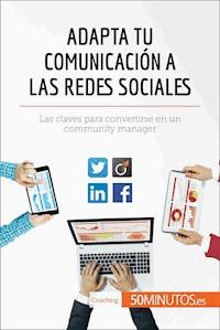 Adapta tu comunicación a las redes sociales - 50Minutos - E-Book
