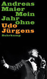 Mein Jahr ohne Udo Jürgens - Andreas Maier - E-Book