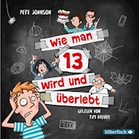Wie man 13 wird und überlebt (Wie man 13 wird 1) - Pete Johnson - Hörbuch