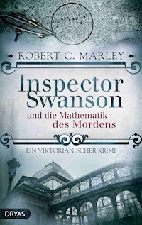 Inspector Swanson und die Mathematik des Mordens - Robert C. Marley - E-Book
