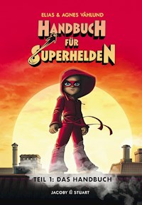 Handbuch für Superhelden Teil 1 - Elias Våhlund - E-Book