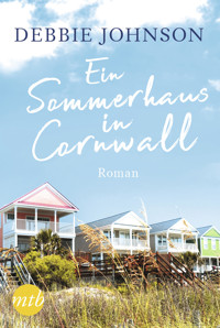 Ein Sommerhaus in Cornwall - Debbie Johnson - E-Book