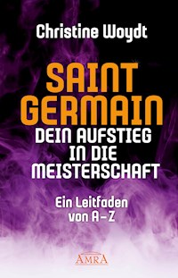 SAINT GERMAIN. Dein Aufstieg in die Meisterschaft - Christine Woydt - E-Book