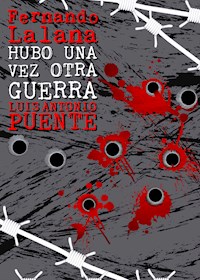 Hubo una vez otra guerra - Fernando Lalana - E-Book
