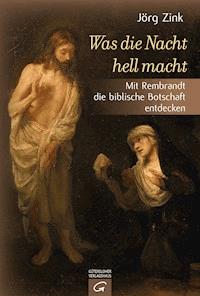 Was die Nacht hell macht - Jörg Zink - E-Book