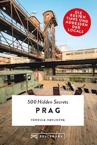 Bruckmann: 500 Hidden Secrets Prag - Vendula Havlikova - E-Book