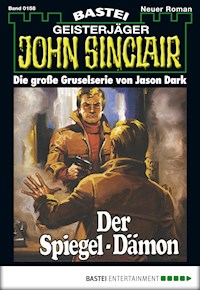 John Sinclair 158 - Jason Dark - E-Book