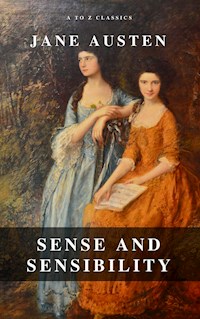 Sense and Sensibility (A to Z Classics) - Jane Austen. - E-Book