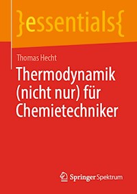 Thermodynamik (nicht nur) für Chemietechniker - Thomas Hecht - E-Book