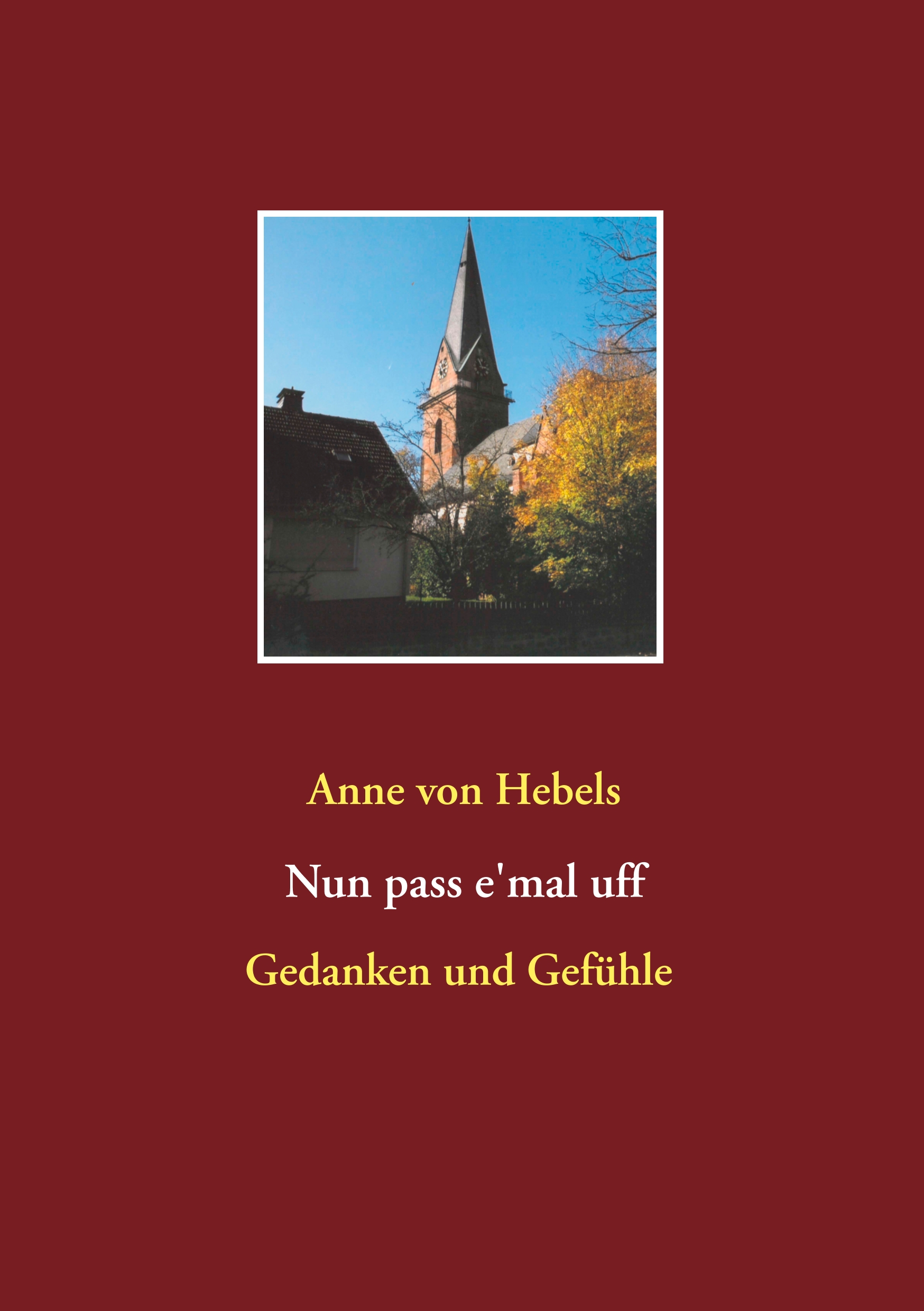 Nun pass e'mal uff - Anne von Hebels - E-Book