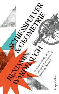 Schießpulver und Geometrie - Benjamin Wardhaugh - E-Book