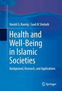 Health and Well-Being in Islamic Societies - Harold G. Koenig - E-Book