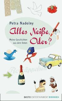Alles Neiße, Oder? - Petra Nadolny - E-Book