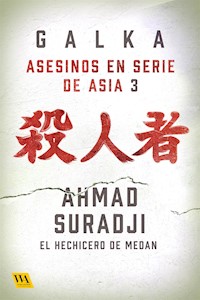 Ahmad Suradji: El hechicero de Medan - Galka - E-Book