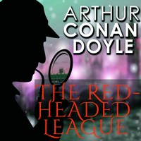 The Red-Headed League - Arthur Conan Doyle - Hörbuch