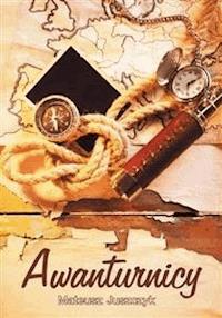 Awanturnicy - Mateusz Juszczyk - E-Book