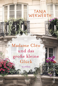 Madame Cléo und das große kleine Glück - Tanja Wekwerth - E-Book