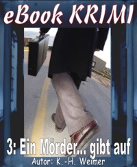 Krimi 003: Ein Mörder... gibt auf - K.-H. Weimer - E-Book