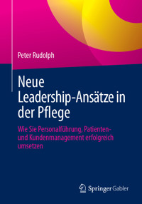 Neue Leadership-Ansätze in der Pflege - Peter Rudolph - E-Book