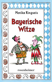 Bayerische Witze - Monika Ringseis - E-Book