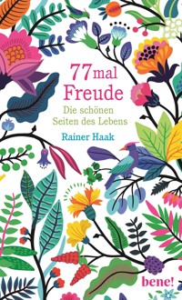 77 mal Freude - Rainer Haak - E-Book