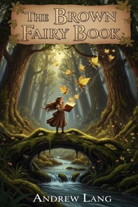 The Brown Fairy Book - Andrew Lang - E-Book