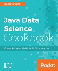 Java Data Science Cookbook - Rushdi Shams - E-Book
