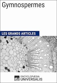 Gymnospermes - Encyclopaedia Universalis - E-Book
